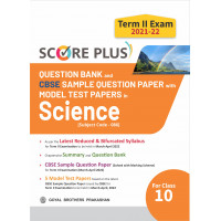 Score Plus Question Bank and CBSE Sample Question Paper with Model Test Papers in Science (Subject Code - 086) for Class 10 Term II Exam 2021-22