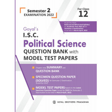 Goyal's ISC Political Science Question Bank with Model Test Papers for Class 12 Semester 2 Examination 2022