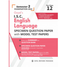 Goyal's ISC English Language Specimen Question Paper with Model Test Papers for Class 12 Semester 2 Examination 2022