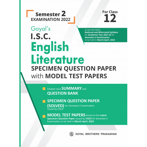 Goyal's ISC English Literature Specimen Question Paper with Model Test Papers for Class 12 Semester 2 Examination 2022