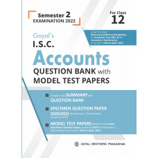 Goyal's ISC Accounts Question Bank with Model Test Papers for Class 12 Semester 2 Examination 2022