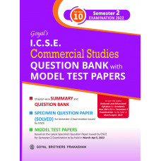 Goyal's ICSE Commercial Studies Question Bank with Model Test Papers For Class 10 Semester 2 Examination 2022