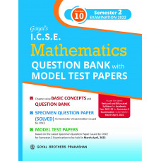 Goyal's ICSE Mathematics Question Bank with Model Test Papers For Class 10 Semester 2 Examination 2022