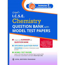 Goyal's ICSE Chemistry Question Bank with Model Test Papers For Class 10 Semester 2 Examination 2022