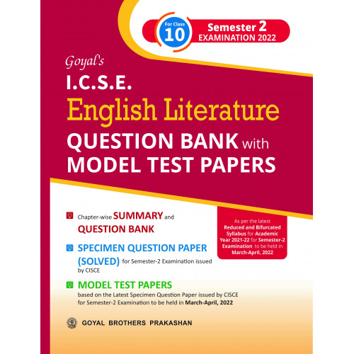 Goyal's ICSE English Literature Question Bank with Model Test Papers For Class 10 Semester 2 Examination 2022