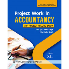 Project Work in Accountancy with Project Record Book for Class XII (According to Latest Syllabus Prescribed by the CBSE, New Delhi)