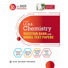 Goyal's I.C.S.E. Chemistry with Model Test Papers Class 10 for 2023 Examination