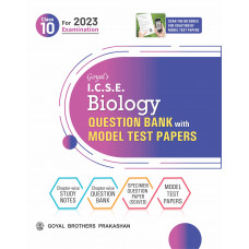 Goyal's I.C.S.E. Biology Question Bank with Model Test Papers Class 10 for 2023 Examination
