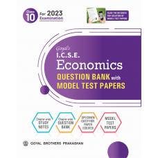 Goyal's I.C.S.E. Economics with Model Test Papers Class 10 for 2023 Examination