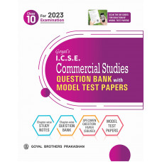 Goyal's I.C.S.E. Commercial Studies with Model Test Papers Class 10 for 2023 Examination