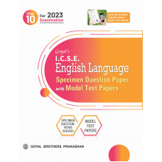 Goyal's I.C.S.E. English Language with Model Test Papers Class 10 for 2023 Examination