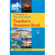 A Textbook Of Geography Teacher's Resource Book for Class 6