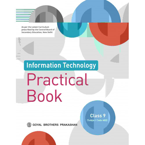 Information Technology Practical Book (with Project Work) For Class IX
