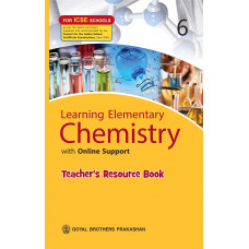 Learning Elementary Chemistry With Online Support Teachers Resource For ICSE Schools 6