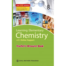 Learning Elementary Chemistry With Online Support Teachers Resource For ICSE Schools 8