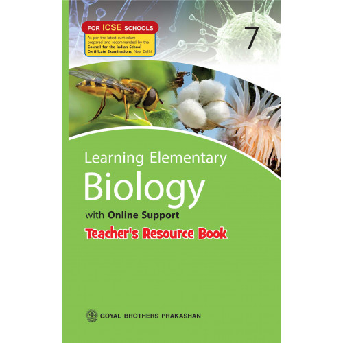 Learning Elementary Biology With Online Support Teachers Resource For ICSE Schools 7