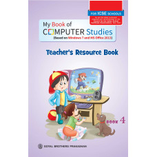 My Book of Computer Studies For ICSE Schools Teachers Resource Book 4