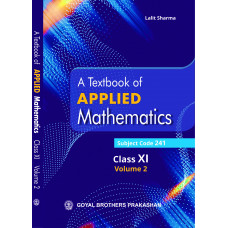 A Textbook of Applied Mathematics Class XI Volume 2